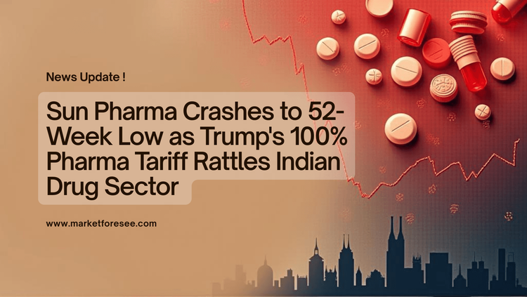 Sun Pharma Crashes to 52-Week Low as Trump's 100% Pharma Tariff Rattles Indian Drug Sector